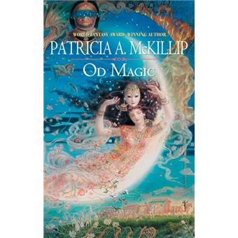 Od Magic By Patricia A Mckillip - 1