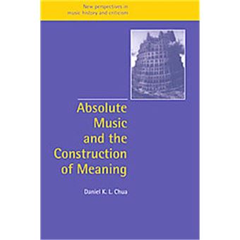 Absolute Music, New Perspectives In Music History And Criticism - 1