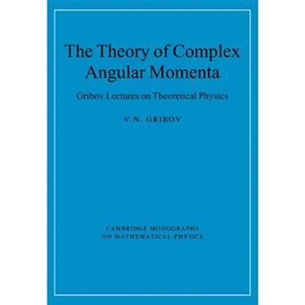 The Theory of Complex Angular Momenta - Gribov Lectures on Theoretical Physics - Paperback - 2007 - 1