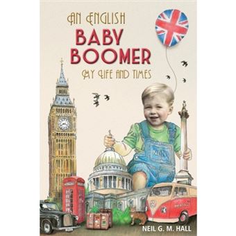 An English Baby Boomer - My Life and Times - Paperback - 2014 - 1
