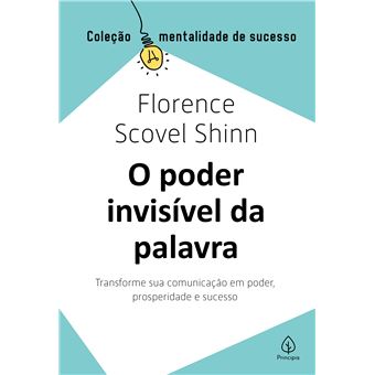 O Poder Invisível Da Palavra Transforme Sua Comunicação Em Poder, Prosperidade E Sucesso - 1