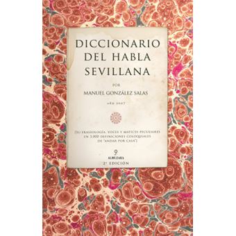Diccionario Del Habla Sevillana - 1