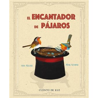 El El Encantador De Pajaros By Ana Eulate - 1