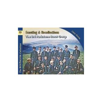 Scouting  Recollections The 3Rd Parkstone Scout Group - 1