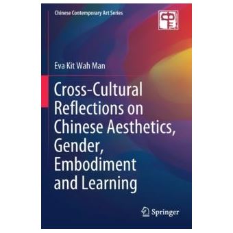 Crosscultural Reflections On Chinese Aesthetics Gender Embodiment And Learning - 1