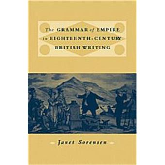 The Grammar Of Empire In Eighteenth-Century British Writing - 1