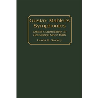 Gustav Mahler's Symphonies - Critical Commentary on Recordings Since 1986 - Hardback - 1996 - 1