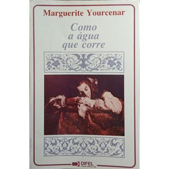 Como a água que corre. [1.ª ed., difel] - 1