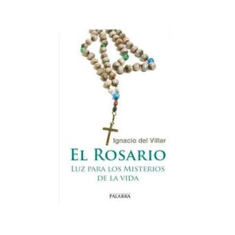 El Rosario: Luz Para Los Misterios De La Vida - 1
