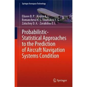 Probabilisticstatistical Approaches To The Prediction Of Aircraft Navigation Systems Condition - 1