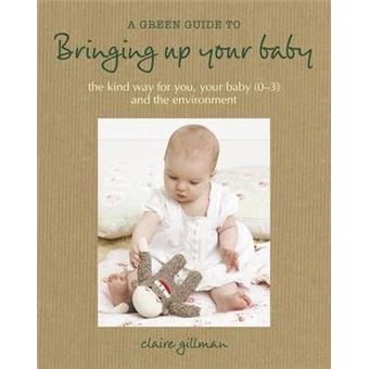 A Green Guide to Bringing Up Your Baby - 1