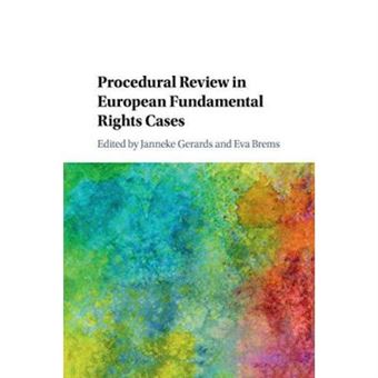 Procedural Review In European Fundamental Rights Cases - [Version Originale] - 1