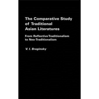 The Comparative Study of Traditional Asian Literatures - From Reflective Traditionalism to Neo-traditionalism - Hardback - 2000 - 1
