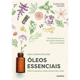Guia Completo dos ÀLeos Essenciais: Poder Terapêutico, Saúde, Beleza e Bem-Estar - 1