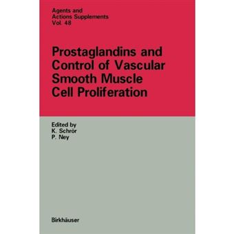 Prostaglandins and Control of Vascular Smooth Muscle Cell Proliferation - Paperback - 2012 - 1