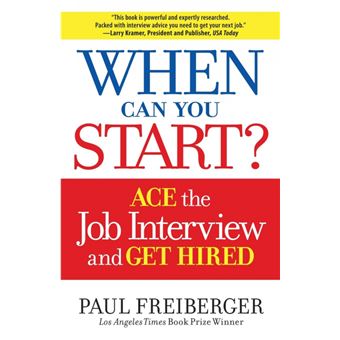 When Can You Start? - How to Ace the Interview and Win the Job - Paperback / softback - 2013 - 1