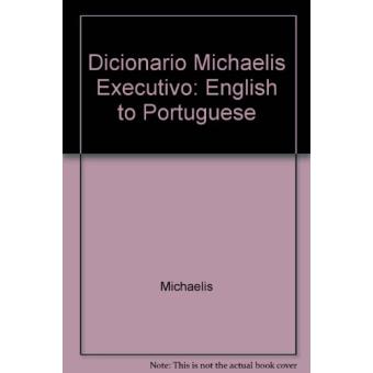 Dicionario Michaelis Executivo: English to Portuguese - 1