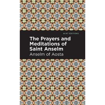 The Prayers And Meditations Of St Anslem Mint Editions - 1