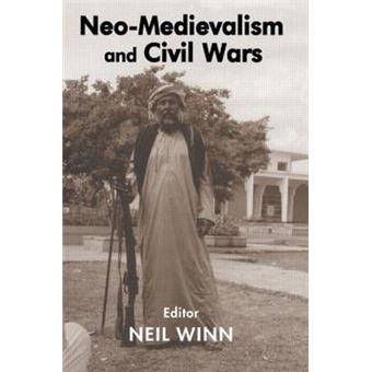 Neo-Medievalism and Civil Wars - Paperback - 2004 - 1