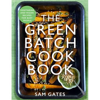 The Green Batch Cook Book - 1