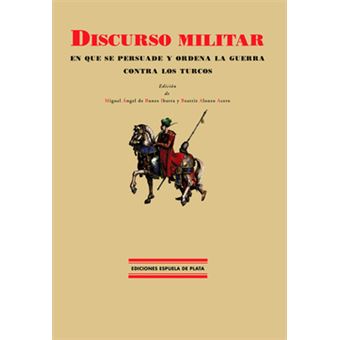 Discurso Militar En Que Se Persuade Y Ordena La Guerra Contra Los Turcos - 1