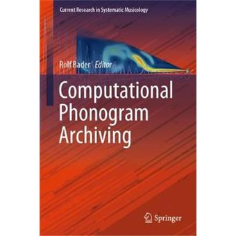 Computational Phonogram Archiving 5 Current Research In Systematic Musicology - 1