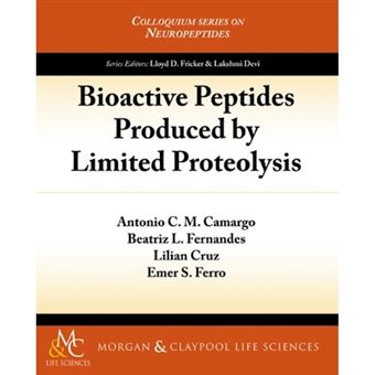 Bioactive Peptides Produced by Limited Proteolysis - Paperback / softback - 2012 - 1