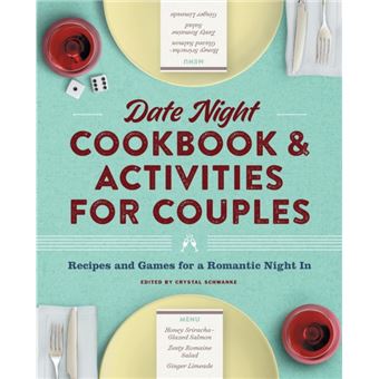 Date Night Cookbook And Activities For Couples  Recipes And Games For A Romantic Night In - 1