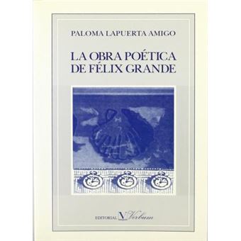 La obra poÃ©tica de FÃ©lix Grande - 1