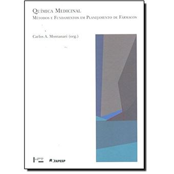 Química Medicinal. Métodos e Fundamentos em Planejamento de Fármacos - Coleção Acadêmica - 1