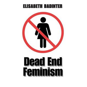 Dead End Feminism - Hardback - 2006 - 1