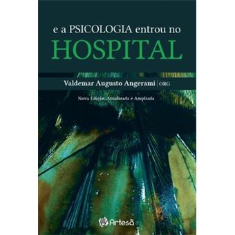 E A Psicologia Entrou No Hospital - 1