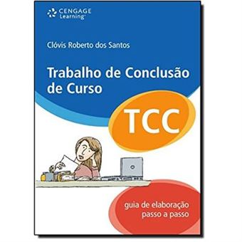 Trabalho De Conclusão De Curso. Guia De Elaboração Passo A Passo - 1