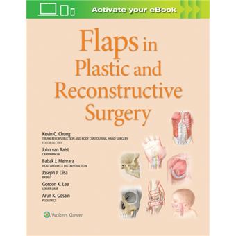 Flaps In Plastic And Reconstructive Surgery By Wolters Kluwer Health - 1