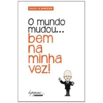 Mundo Mudou... Bem na Minha Vez, O - 1