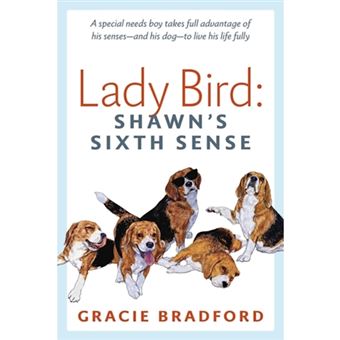 Lady Bird - Shawn's Sixth Sense: A Special Needs Boy Takes Full Advantage of His Senses -- And His Dog -- To Live His Life Fully - Paperback / softback - 2015 - 1