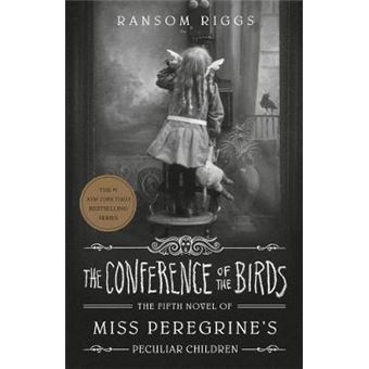 The Conference Of The Birds 5 Miss Peregrine'S Peculiar Children - 1