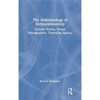 The Anthropology Of Entrepreneurship - 1