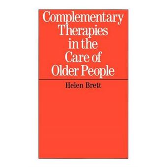 Complementary Therapies in the Care of the Older Person - Paperback - 2001 - 1