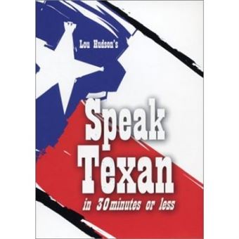 Speak Texan In 30 Minutes Or Less - 1