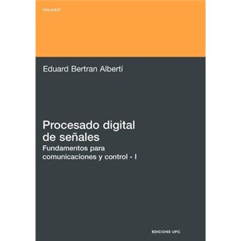 Procesado Digital de Seales - I Fundamentos Para Comunicaciones y Control - 1