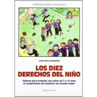 Los diez derechos del niño : talleres para trabajar con niños de 7 a 12 años el compromiso de construir un mundo mejor - 1