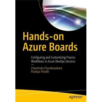 Handson Azure Boards Configuring And Customizing Process Workflows In Azure Devops Services - 1