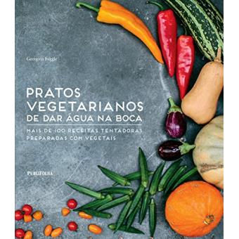 Pratos Vegetarianos de Dar Água na Boca - 1