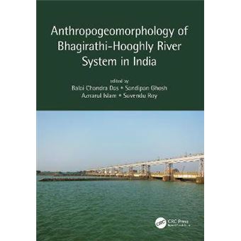 Anthropogeomorphology Of Bhagirathi-Hooghly River System In India - 1
