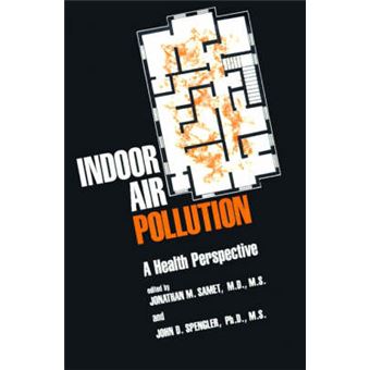 Indoor Air Pollution - A Health Perspective - Paperback - 1991 - 1