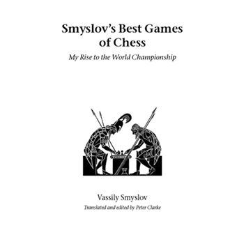 Smyslov's Best Games of Chess - My Rise to the World Championship - Paperback - 2003 - 1