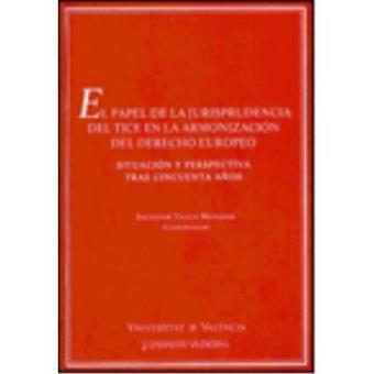 El papel de la jurisprudencia del TJCE en la armonización de - 1