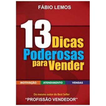 13 Dicas Poderosas Para Vender - 1