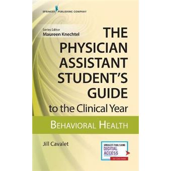 The Physician Assistant Student'S Guide To The Clinical Year Behavioral Health With Free Online Access - 1
